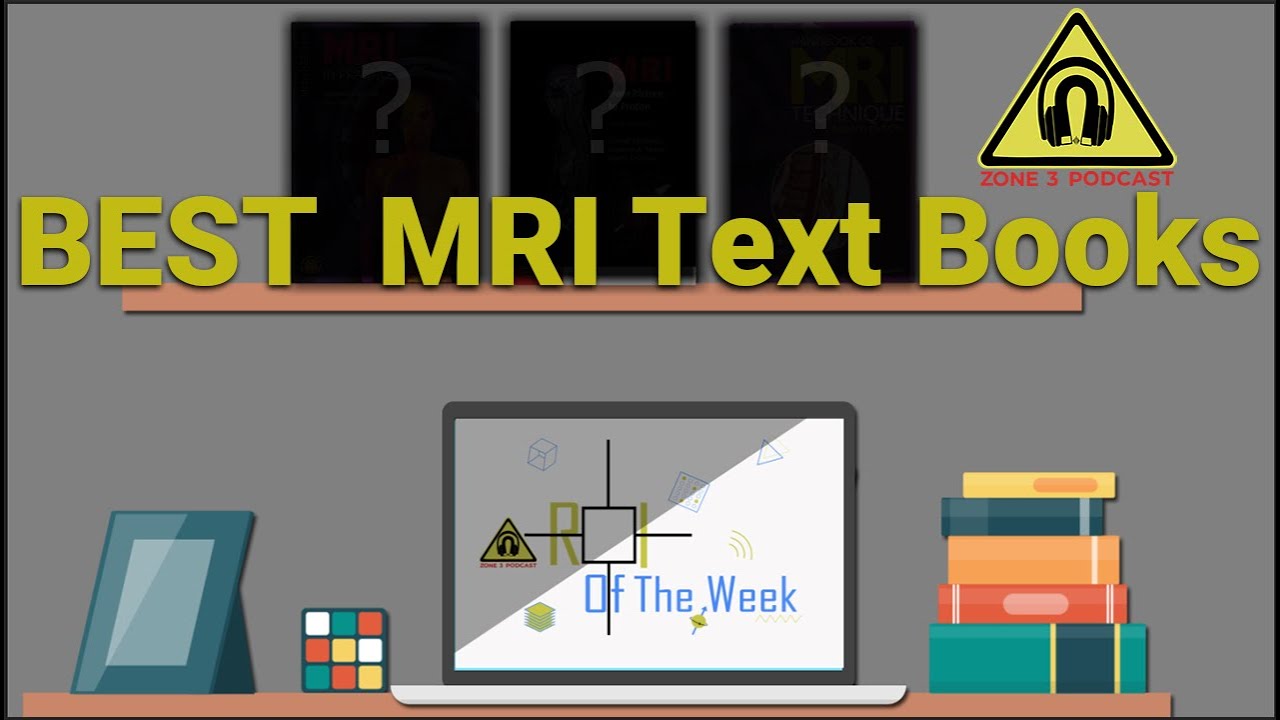Best Textbook Resources When Learning MRI and Frequently used ROI of the Week References.