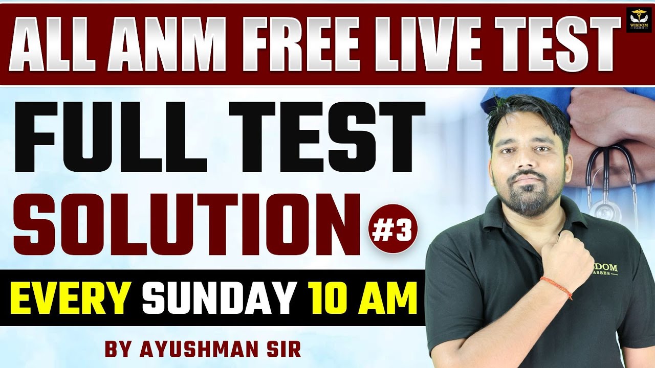 ALL ANM FREE LIVE TEST | FULL TEST SOLUTION 03 | EVERY SUNDAY 10 AM | AYUSHMAN SIR | WISDOM ANM