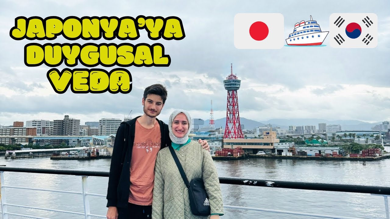 Japonya'dan Ayrıldık ! Kore'ye Gemi ile Yolculuk