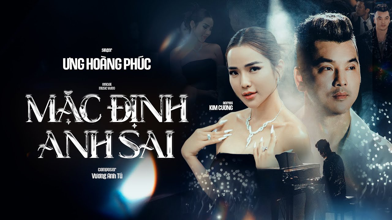 MẶC ĐỊNH ANH SAI | ƯNG HO&Agrave;NG PH&Uacute;C | OFFICIAL MUSIC VIDEO