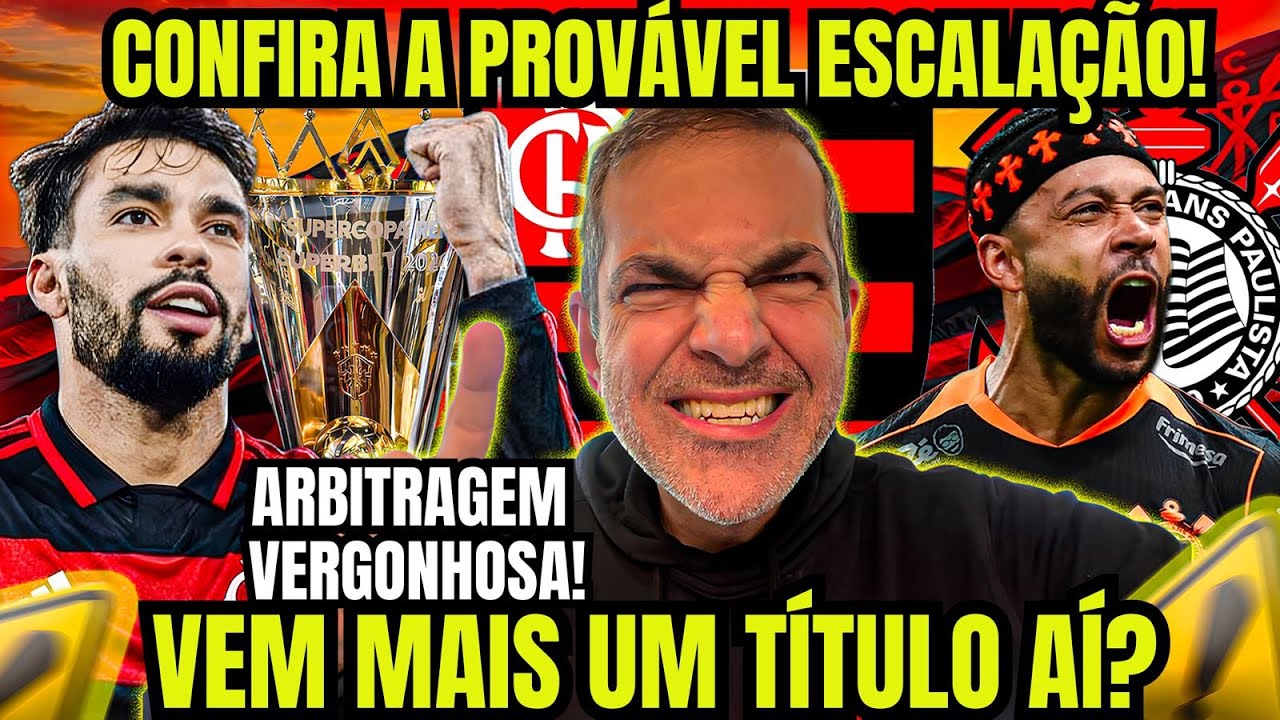 CONFIRA A PROVÁVEL ESCALAÇÃO DO MENGÃO CONTRA O CORINTHIANS! VAI TER MOSAICO! ARBITRAGEM VERGONHOSA!