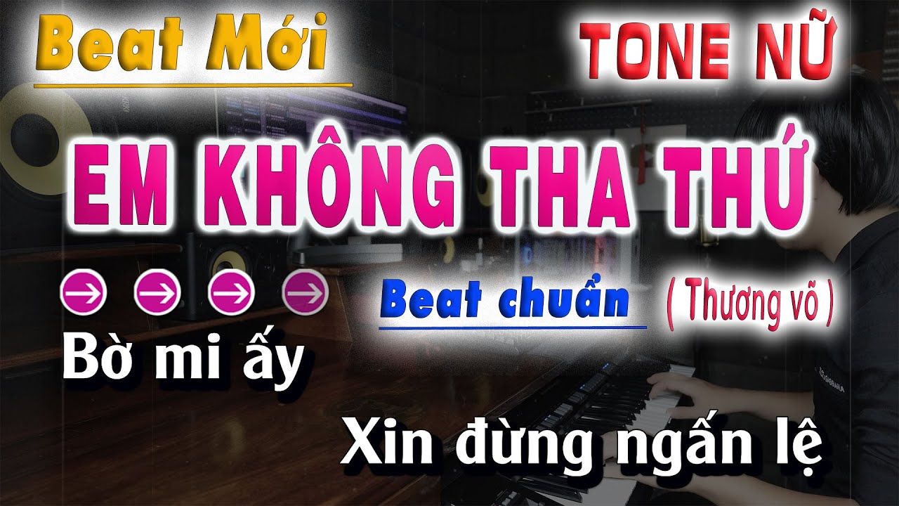 Anh Không Tha Thứ Karaoke Tone Nữ ( Thương Võ )  Beat Mới | Song Nhien Karaoke
