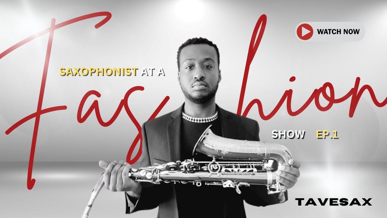 TAVE | Saxophonist at a Fashion Show | EP.1