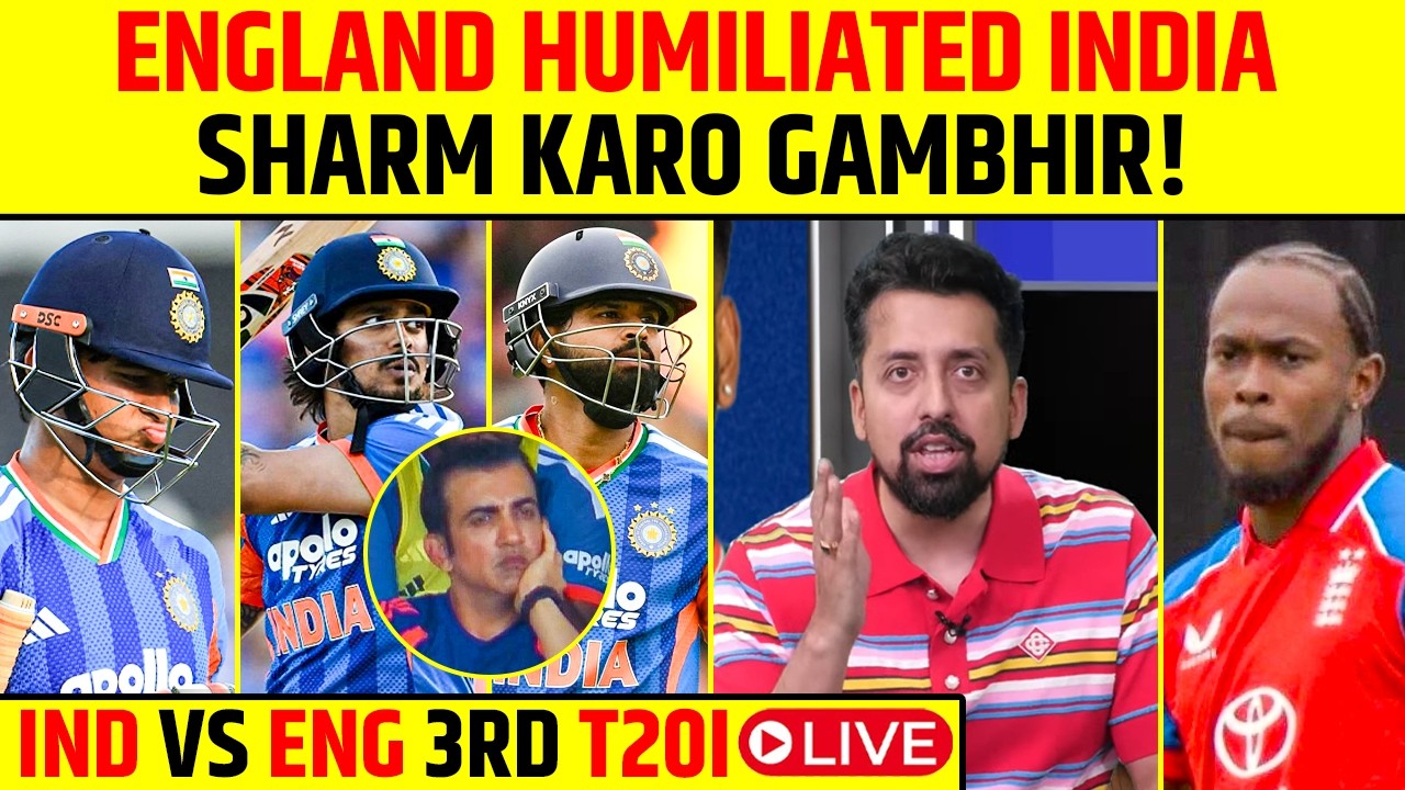 🔴IND VS ENG 3RD T20I LIVE: ENGLAND HUMILIATED INDIA | SHARM KARO GAMBHIR! #gambhir #indvseng