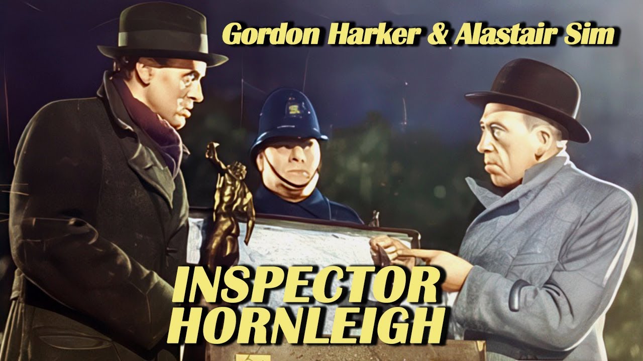 Inspector Hornleigh  (1939) British detective mystery with Gordon Harker and Alastair Sim