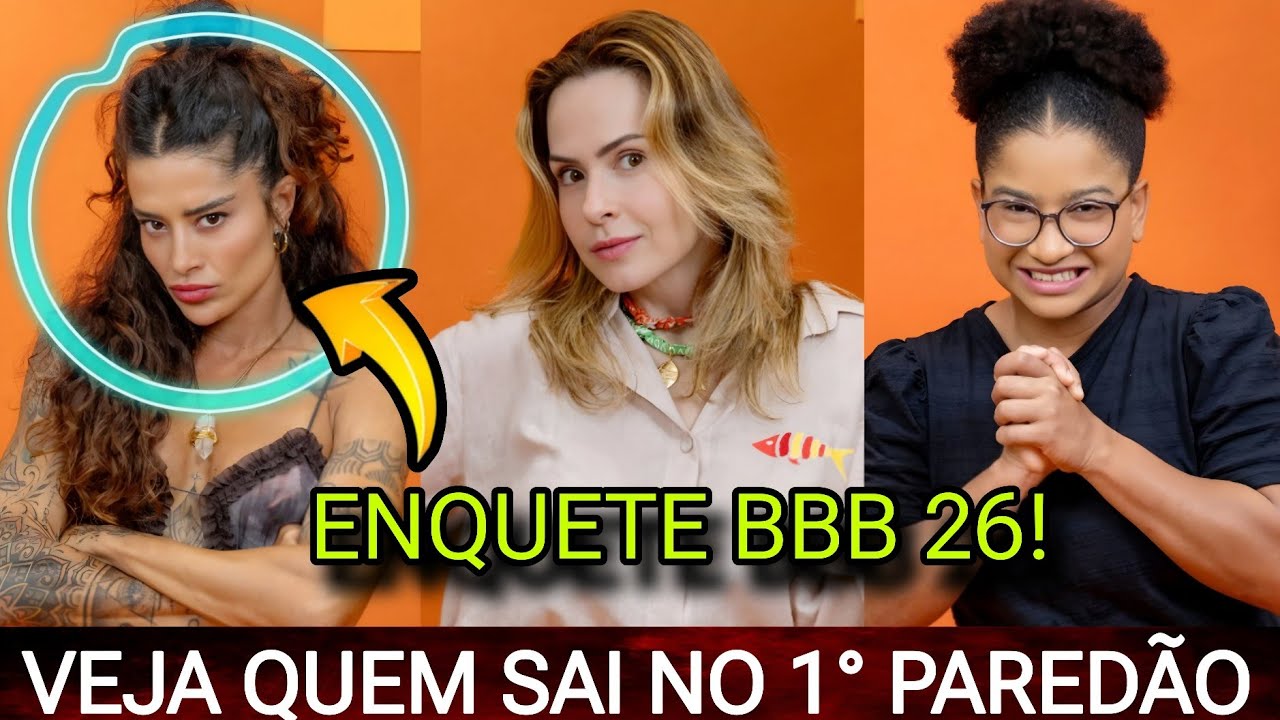 BBB 26: ALINE, ANA PAULA E MILENA ENQUETE UOL ATUALIZADA MOSTRA QUEM SAI DO PROGRAMA NO 1&deg; PARED&Atilde;O