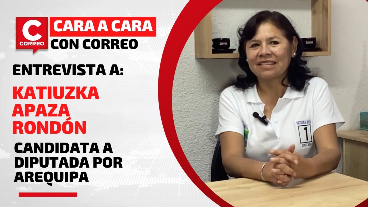 Cara a Cara con Correo: Entrevista a Katiuzka Apaza, candidata a diputada por Arequipa