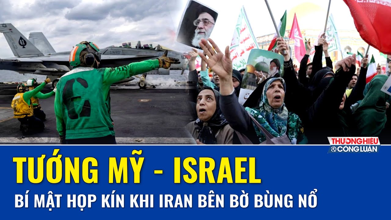 Mỹ - Israel tính “nước cờ lớn”? Hé lộ cuộc gặp bí mật của các tướng lĩnh cấp cao
