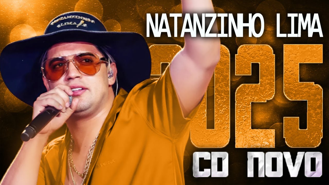 NATANZINHO LIMA 2025 ( CD NOVO 2025 ) REPERT&Oacute;RIO NOVO - M&Uacute;SICAS NOVAS