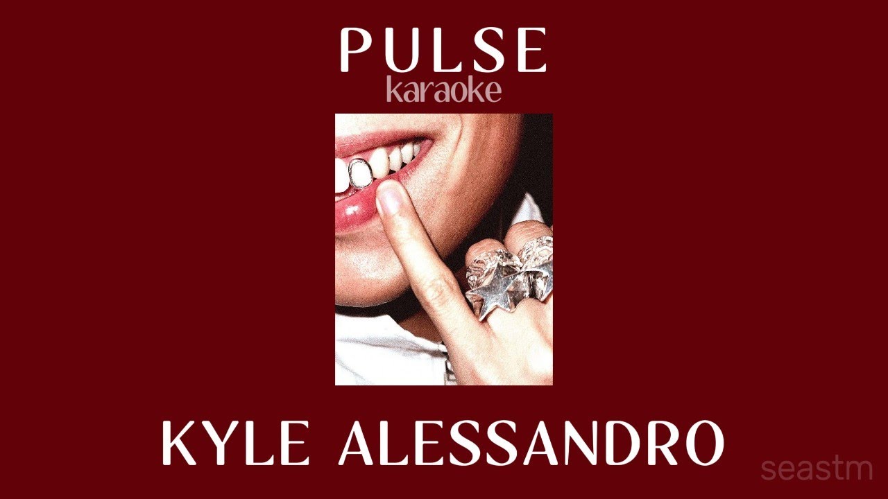 Kyle Alessandro / PULSE / karaoke version