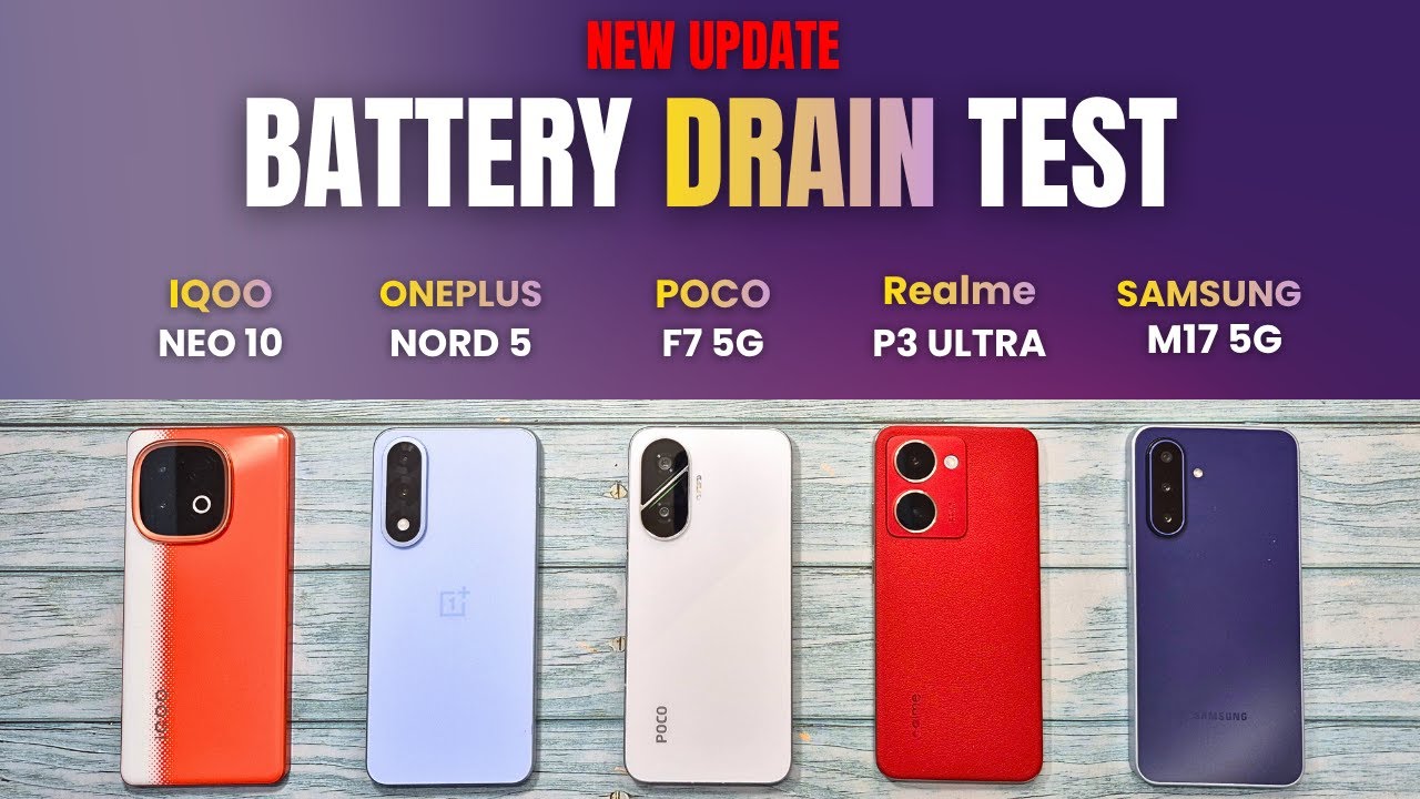 (NEW UPDATE) OnePlus NORD 5 vs POCO F7 vs iQOO Neo 10 vs Realme P3 Ultra vs M17 5G | BATTERY DRAIN