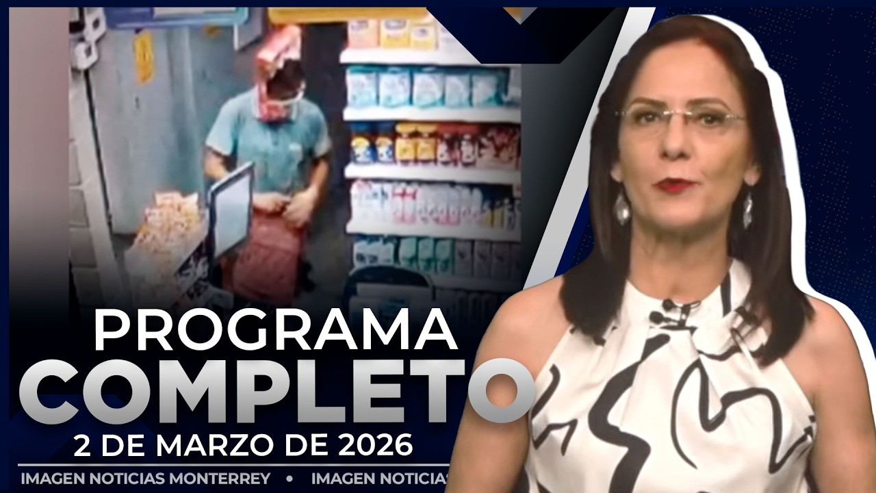 Noticias MTY con Claudia Ovalle | Programa Completo 2 de marzo de 2026