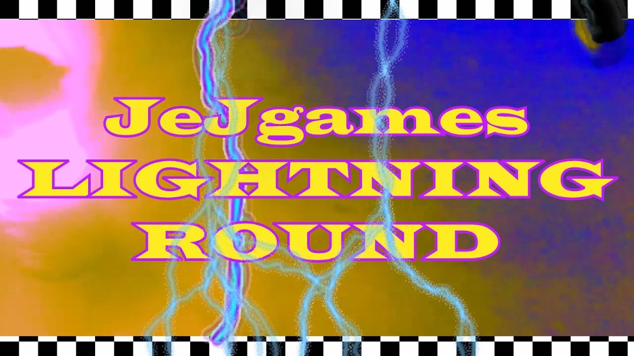JeJgames Lightning Round