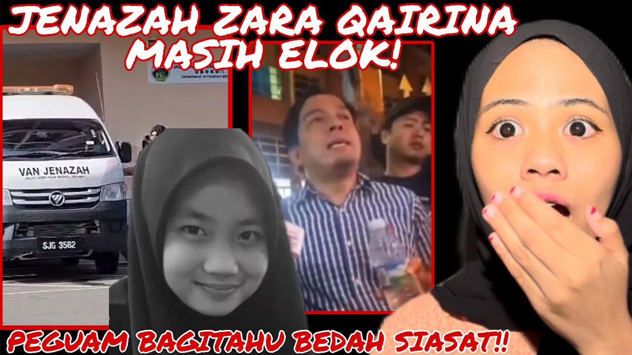 BEDAH SIASAT ZARA QAIRINA SELESAI‼️ JENAZAH MASIH ELOK! PEGUAM DEDAH SESUATU