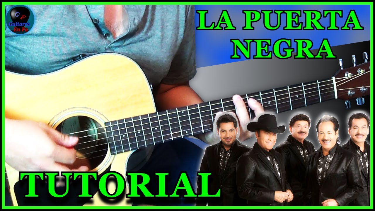 ✅ Cómo tocar LA PUERTA NEGRA en guitarra ✅ Los Tigres del Norte | TUTORIALES DE GUITARRA T5