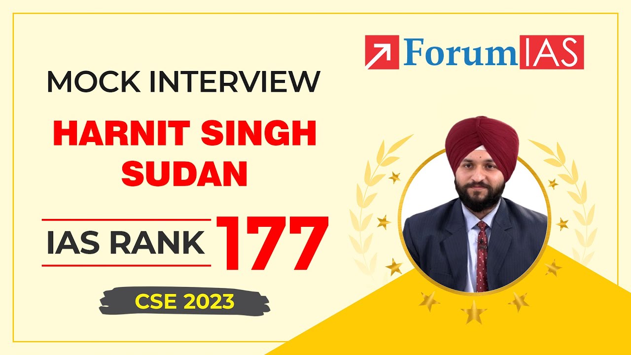 HARNIT SINGH SUDAN | IAS Rank 177 | UPSC CSE 2023 | Mock Interview | ForumIAS