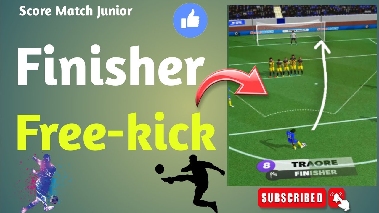 Score Match : Traore ( Finisher ) Free-kick Behaviour & Gameplay Striker ✌️🏆 @SCORE MATCH ! JUNIOR