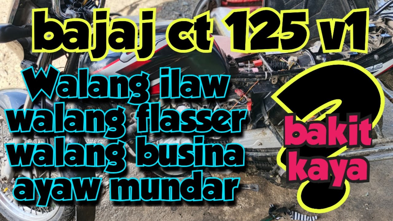 Bajaj ct 125 (v1) walang ilaw walang busina walang flasser ayaw umandar| fullwave convertion
