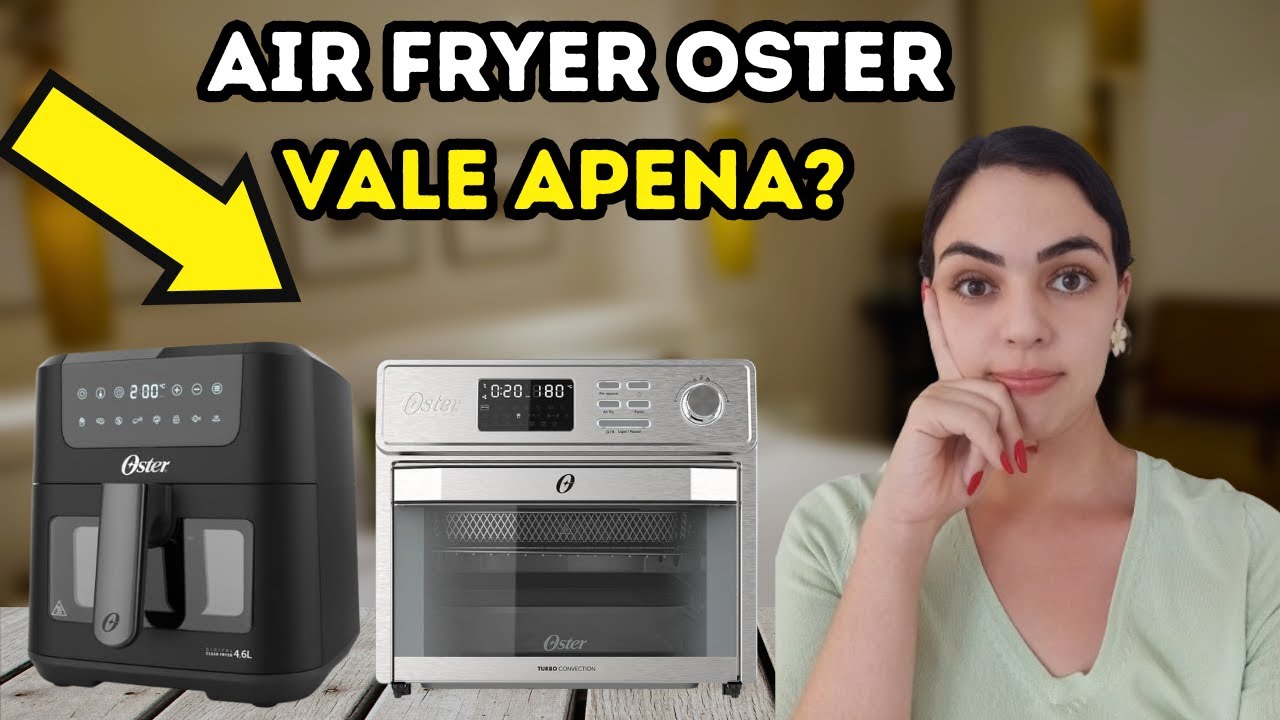 Air Fryer Com Forno Oster Vale Apena? Comparativo 5  Modelos mais Vendidos 2025!