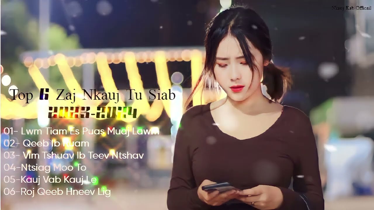 Top 6 Zaj Nkauj Tu Siab Zoo Mloog Nkauj Tawm Tshiab 2023-2024