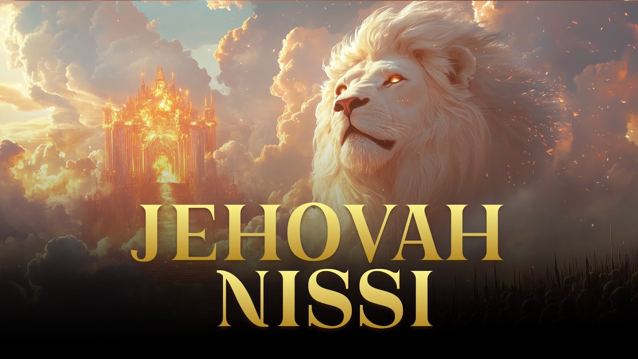 Jehovah Nissi – The Name We Shout | Yodel of Yahweh