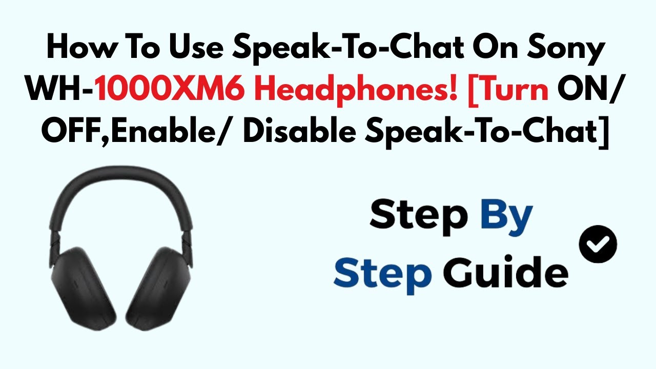 How To Use Speak-To-Chat On Sony WH-1000XM6 Headphones! [Turn ON/ OFF,Enable/ Disable Speak-To-Chat]