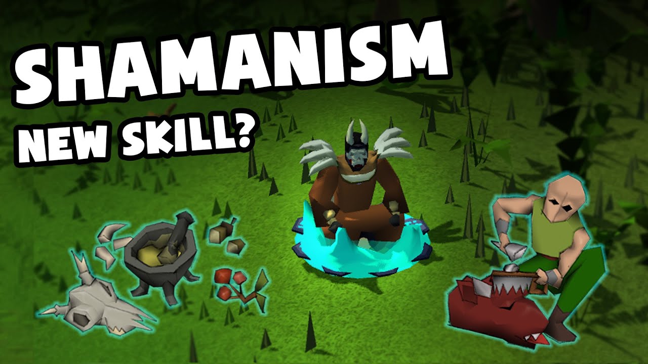 Why Shamanism should be the new OSRS skill.