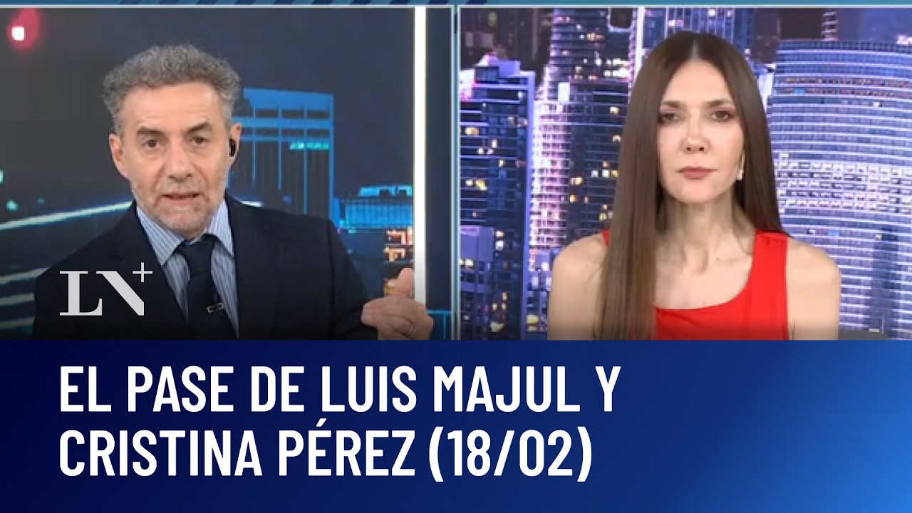 CGT: cuarto paro general contra el Gobierno. El pase de Cristina Pérez y Luis Majul (18/02/26)