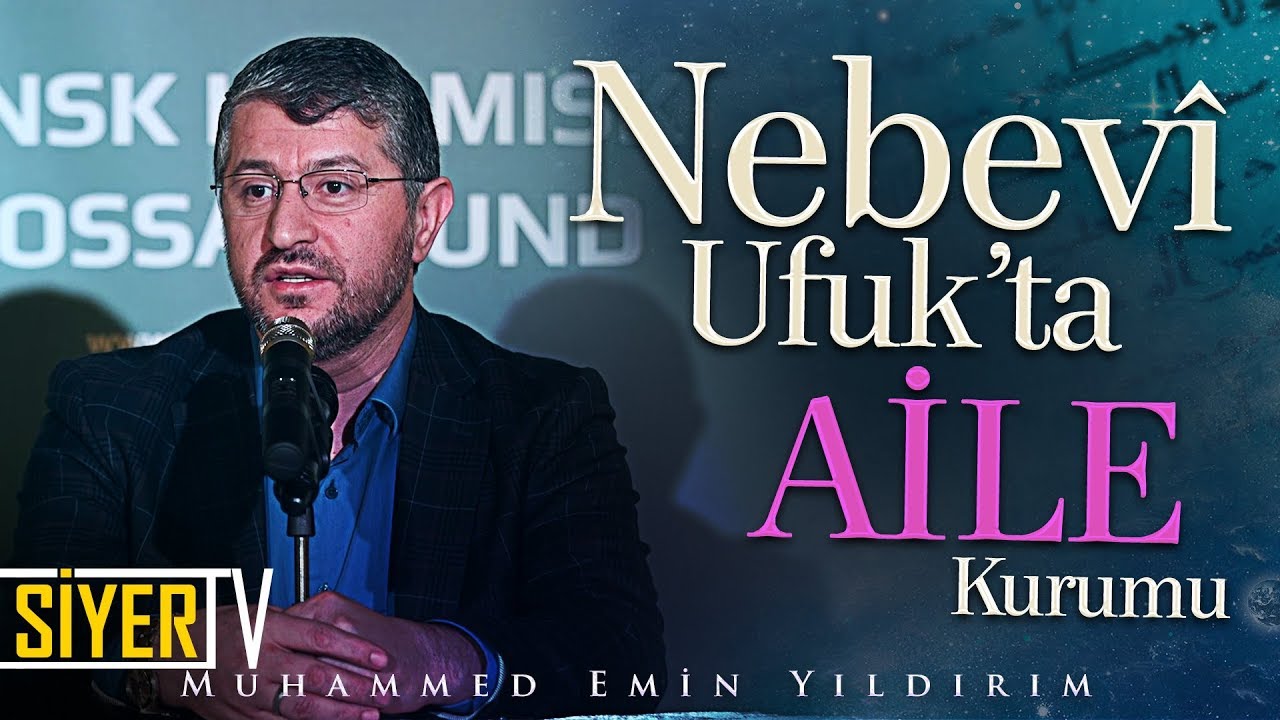 Nebevî Ufuk'ta Aile Kurumu | Muhammed Emin Yıldırım (Danimarka)