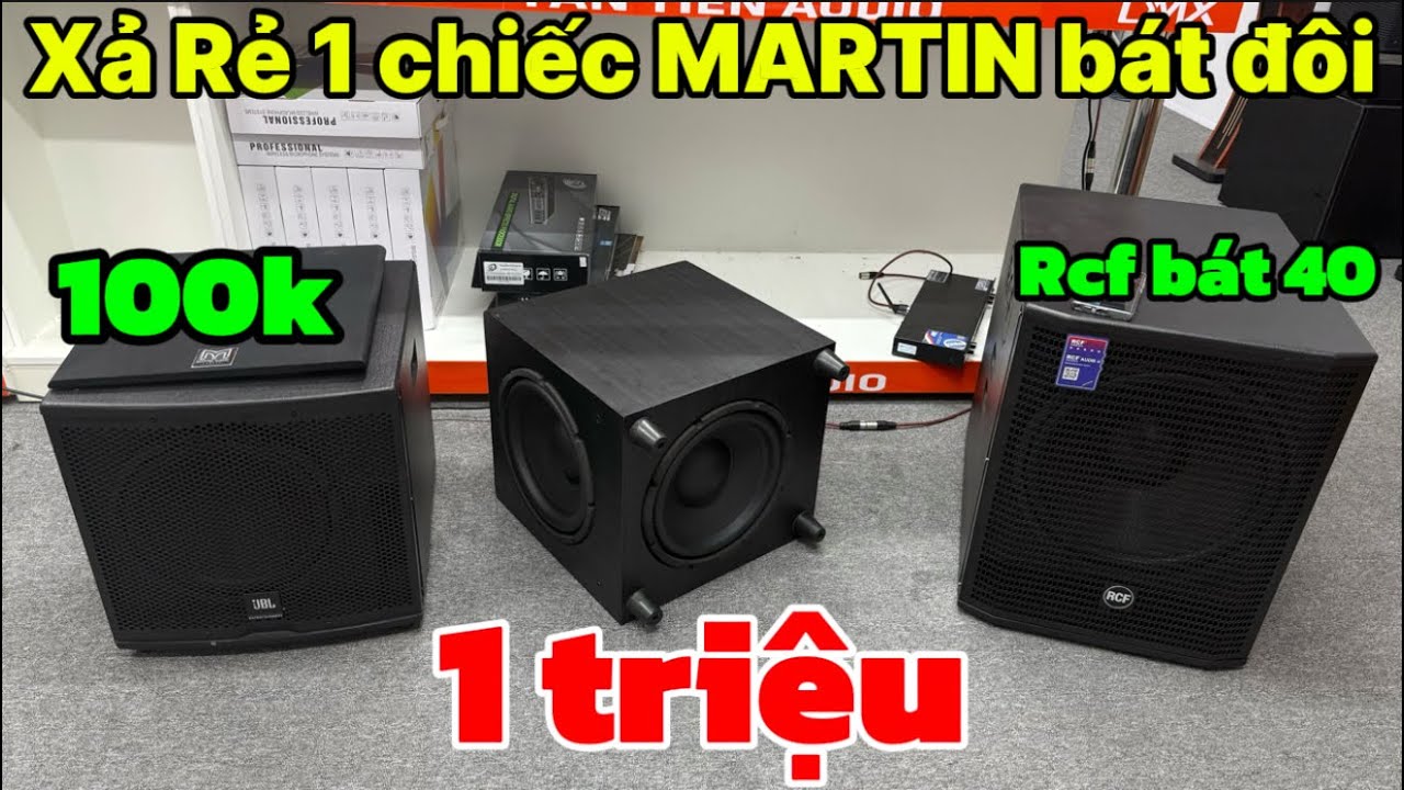 Xả Rẻ Đầu Xuân 1 Chiếc Martin Bát Đôi Uy Lực 100k, RCF bát 40 bãi Italy 1tr | 0888389222