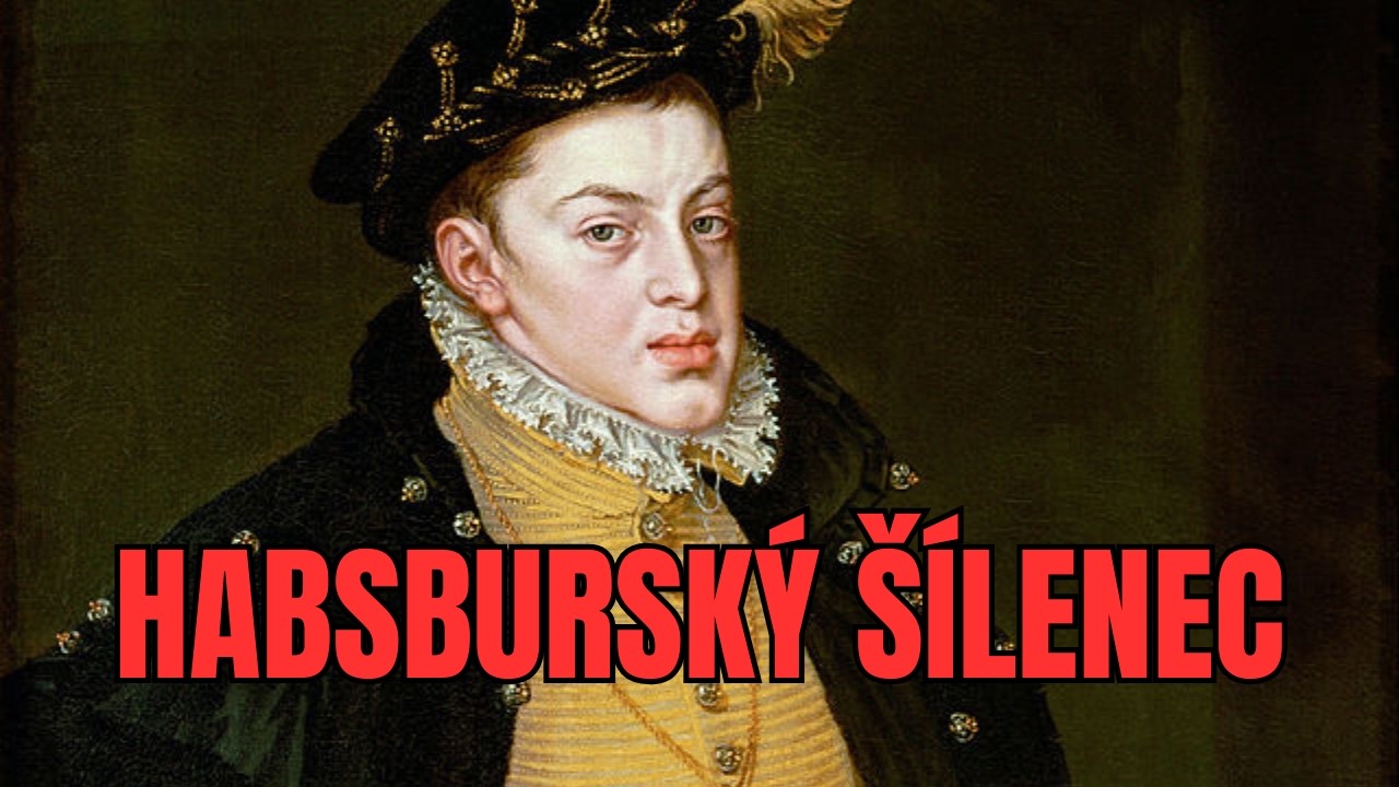 Incest, hněv a lékařské mučení | Karel Španělský | Habsburkové | Don Carlos