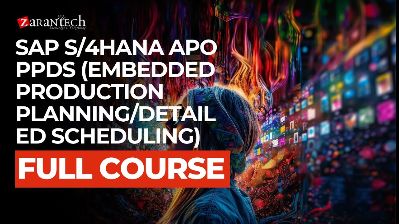 SAP S/4HANA APO PPDS (Embedded Production Planning/Detailed Scheduling) Full Course | ZaranTech