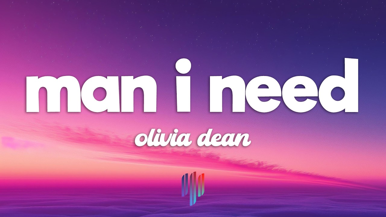 Olivia Dean - Man I Need (Lyrics)