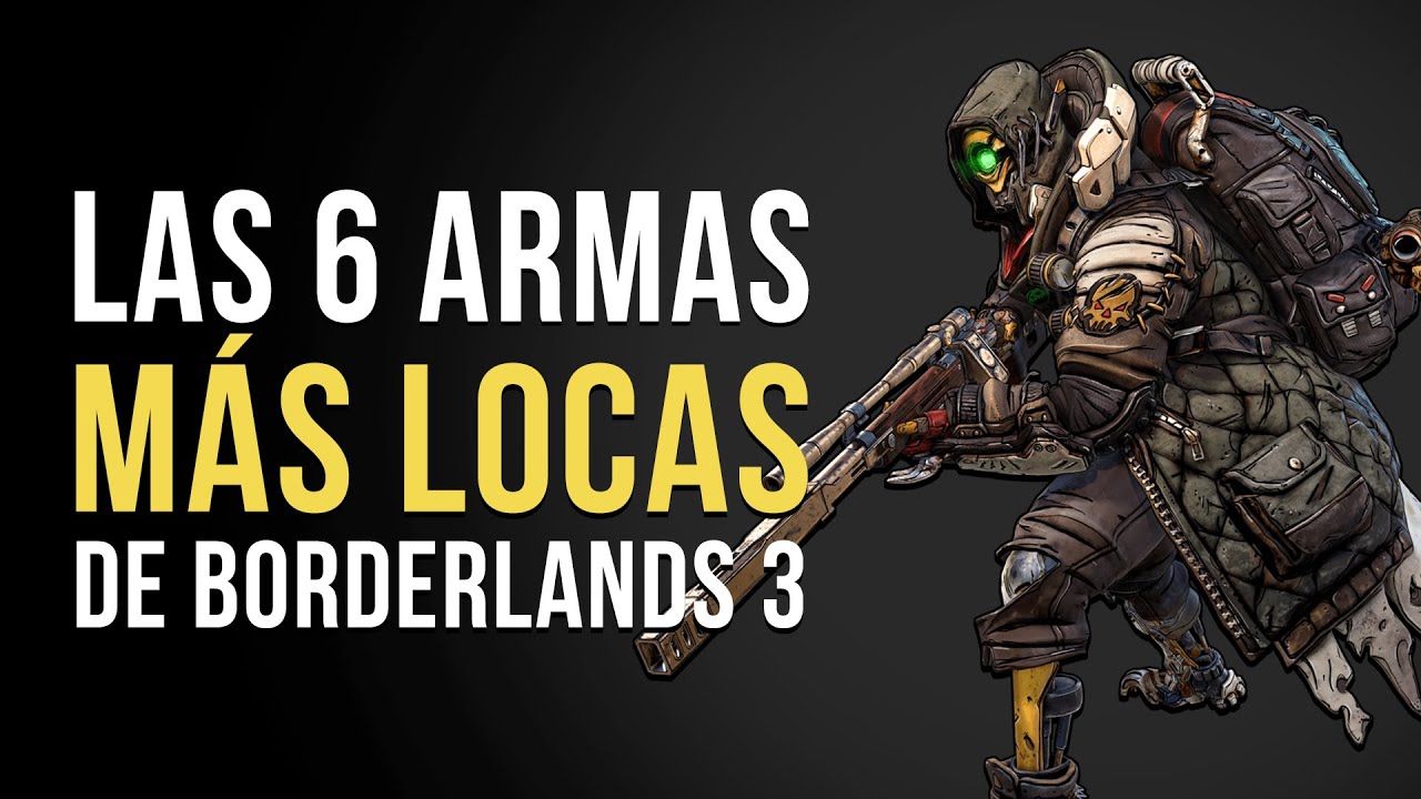Las 6 armas MÁS LOCAS de Borderlands 3