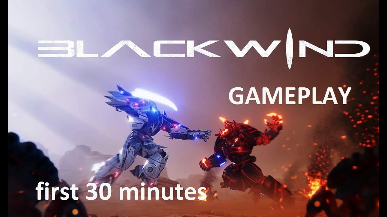 Blackwind gameplay first 30 minutes of game