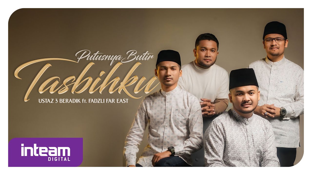 PUTUSNYA BUTIR TASBIHKU &bull; Ustaz 3 Beradik feat. Fadzli Far East (Official Music Video)