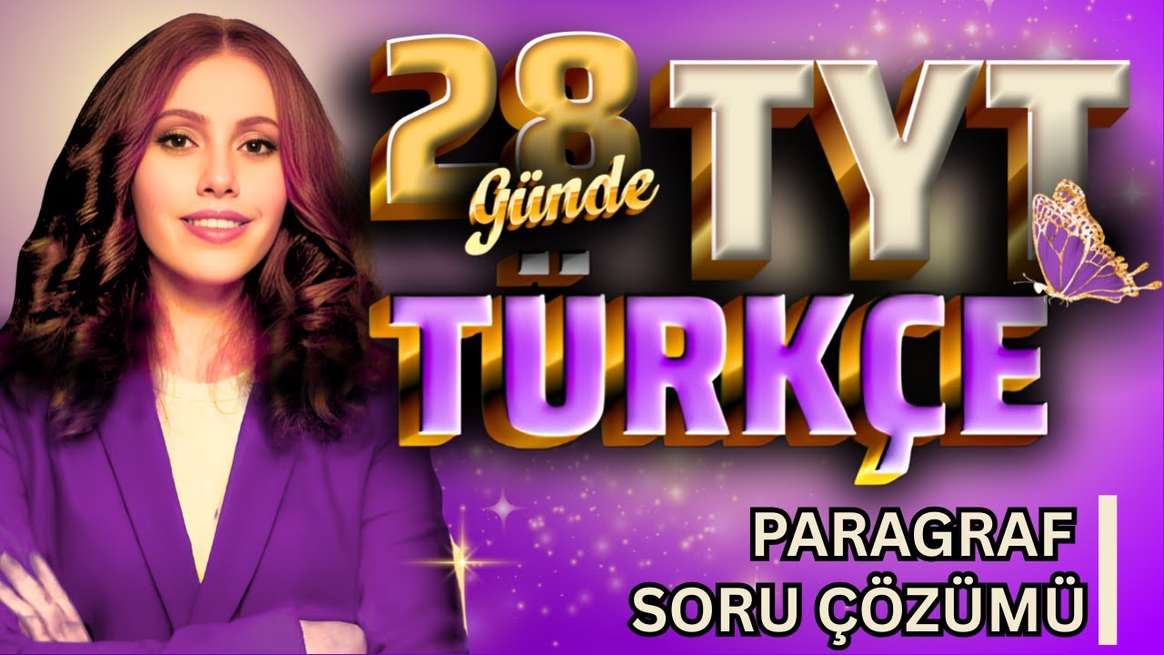 28 GÜNDE TYT TÜRKÇE KAMPI -28.GÜN  TEK VİDEO - PARAGRAF SORU ÇÖZÜMÜ