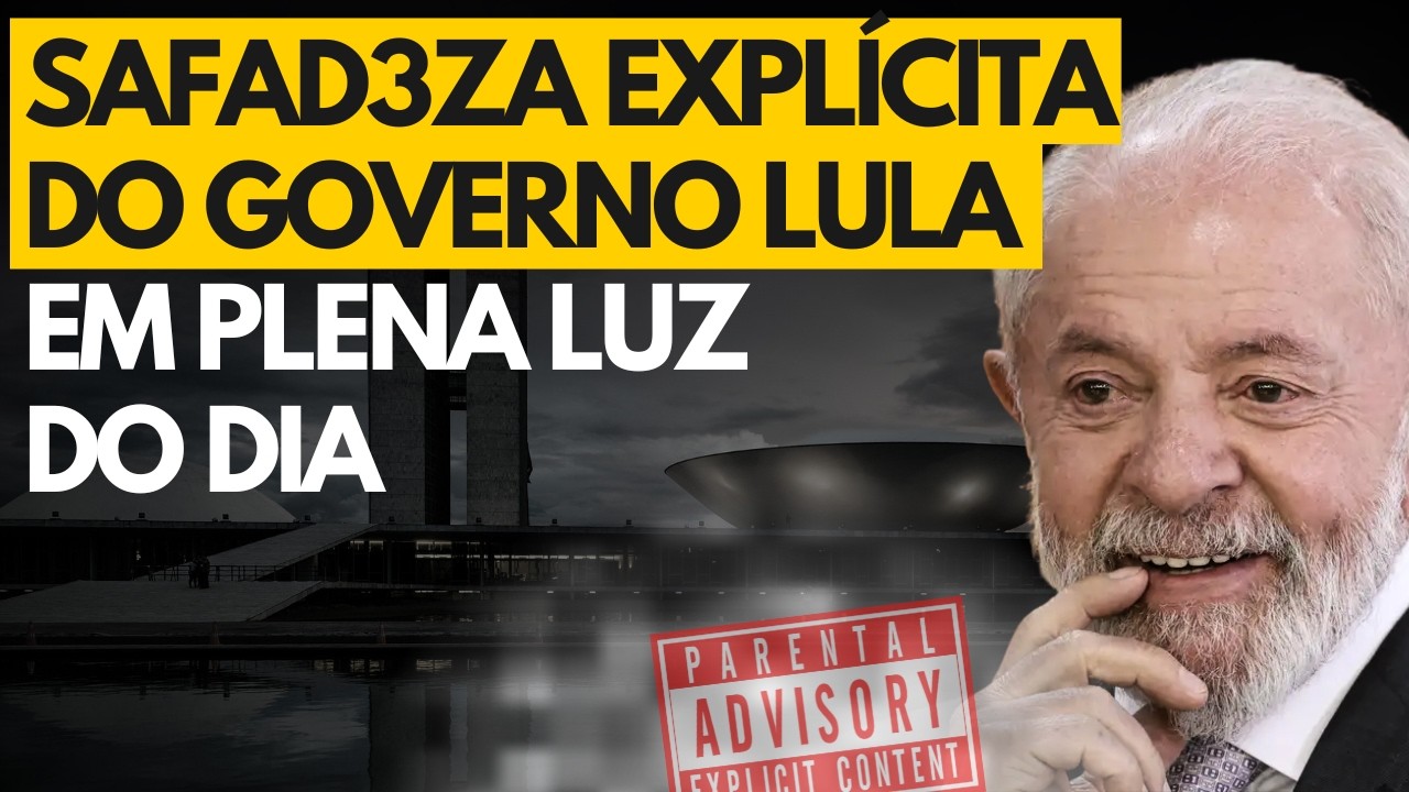 Governo Lula protagoniza SAFAD3ZA EXPL&Iacute;CITA em plena luz do dia para proteger aliados