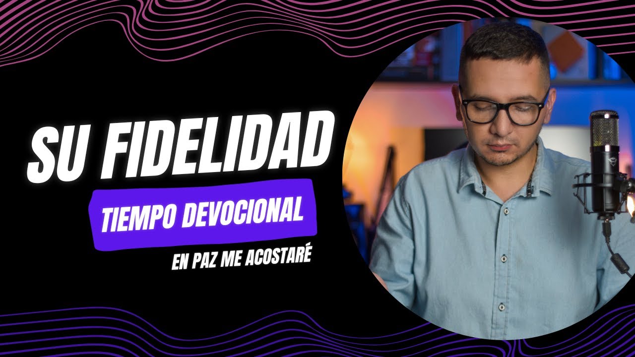 EN PAZ ME ACOSTARE (tiempo Devocional)