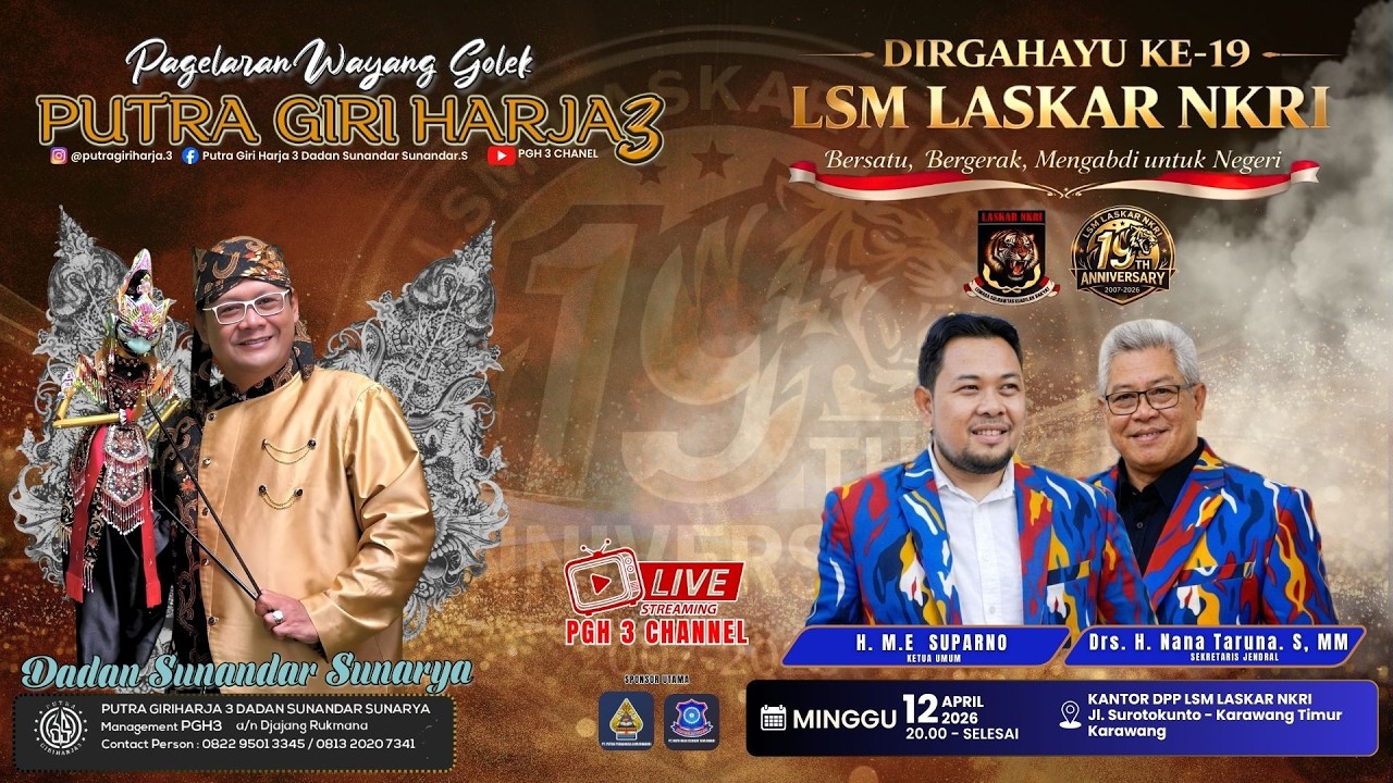 🔴Live Pagelaran Wayang Golek PGH3, H. Dadan Sunandar S - Aniversary LSM Laskar NKRI ke-19 [Karawang]