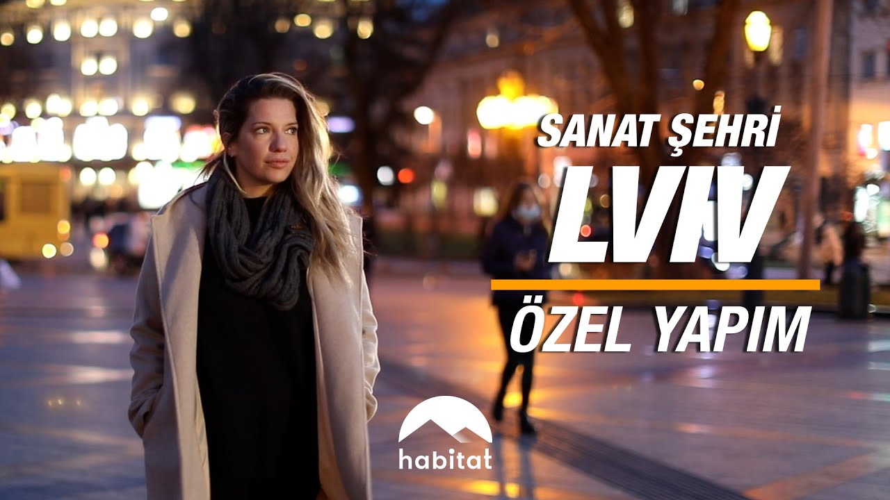 ÖZEL YAPIM | SANAT ŞEHRİ LVIV