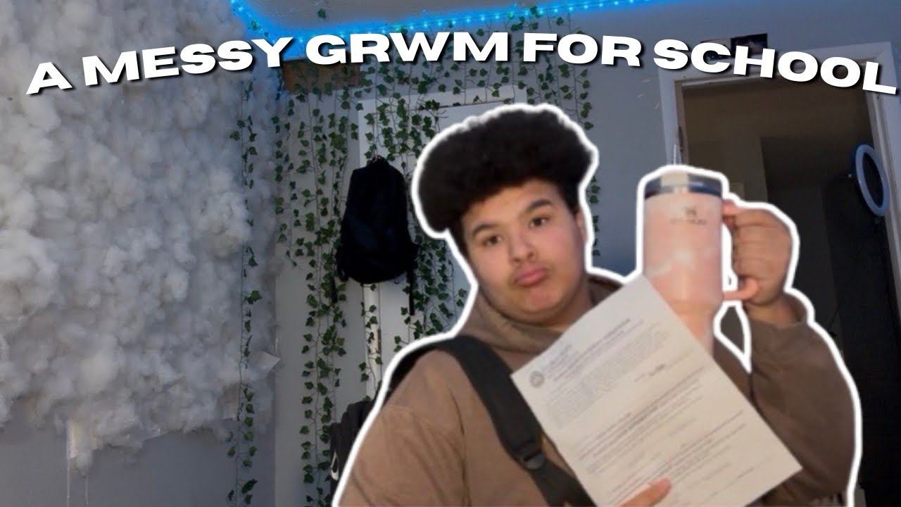 Messy But Real: GRWM for School 😬