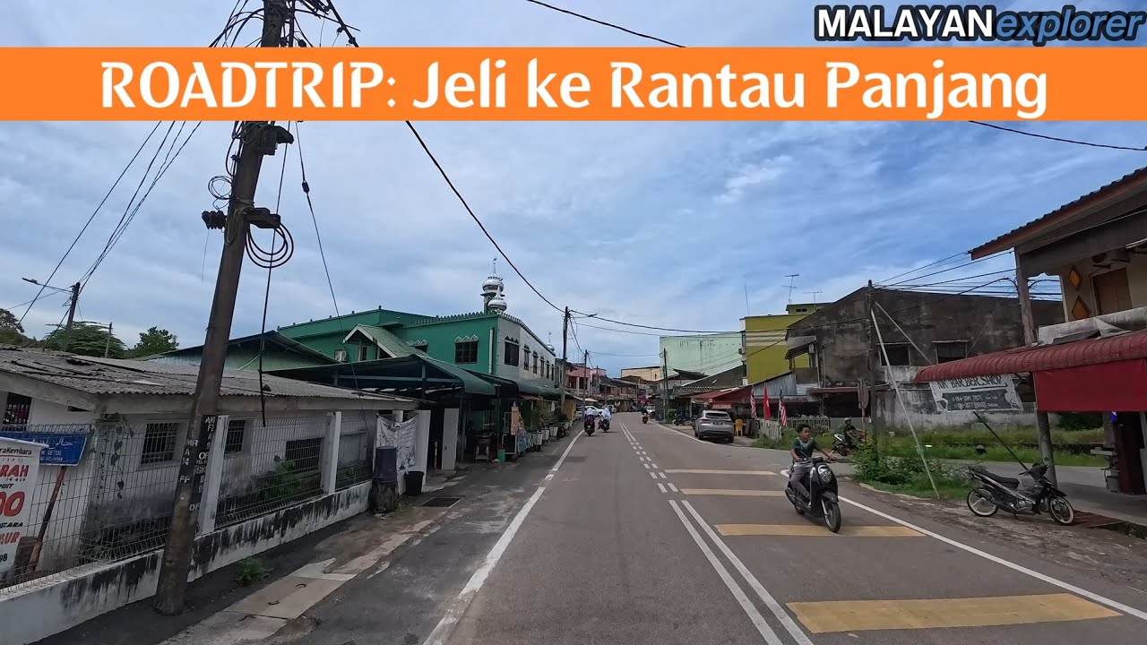 ROADTRIP : Jeli ke Rantau Panjang