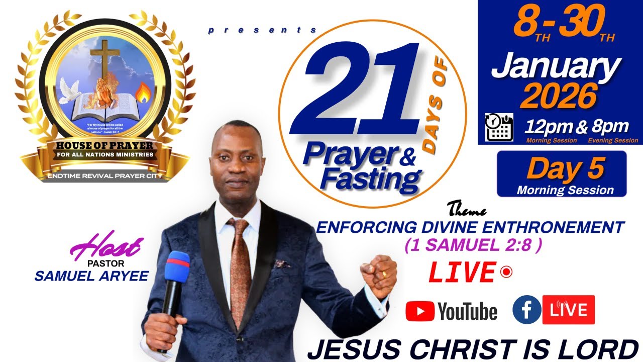 21 DAYS OF PRAYER&FASTING ENCOUNTER-DAY8 MORNING SESSION With Pastor Samuel Aryee|