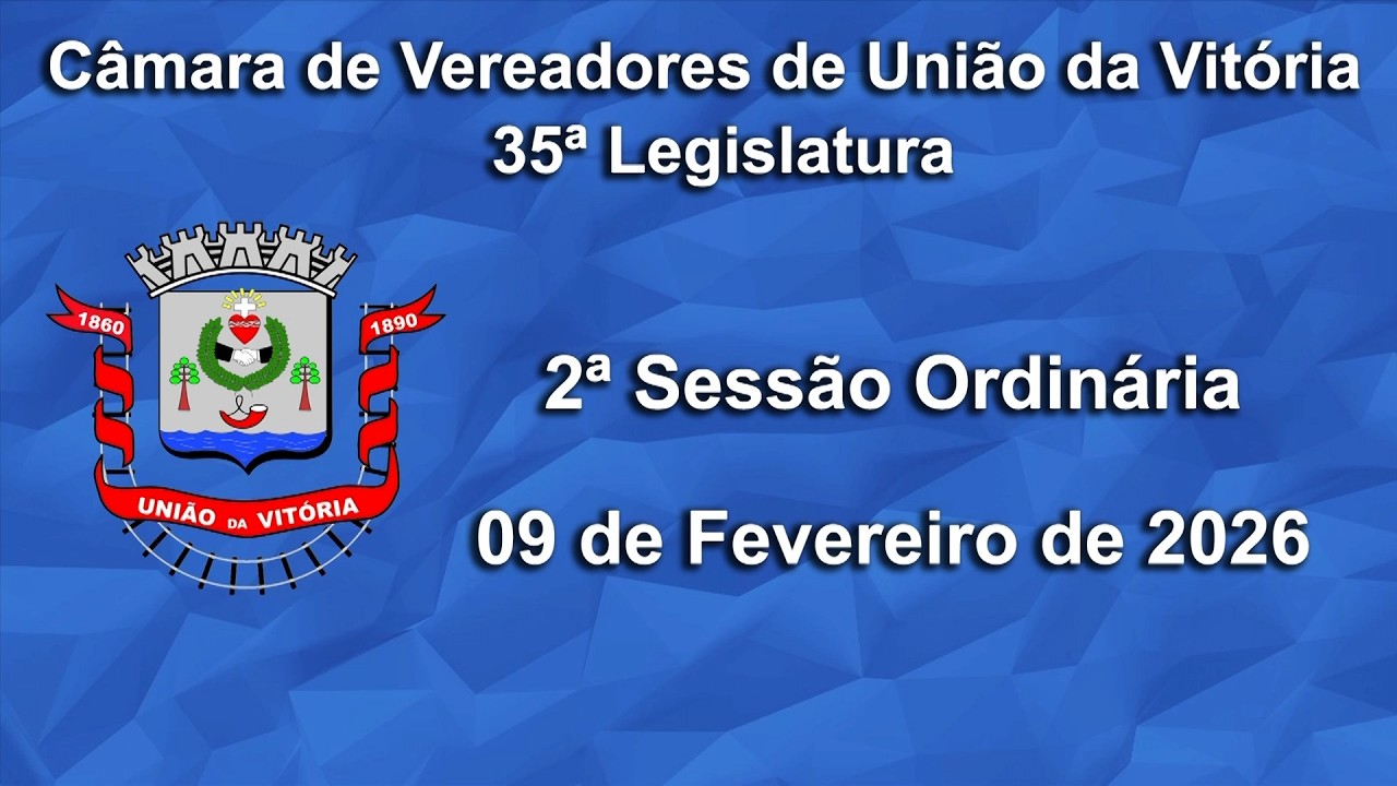 Reunião na Íntegra - 2ª Sessão Ordinária - (09/02/2026)