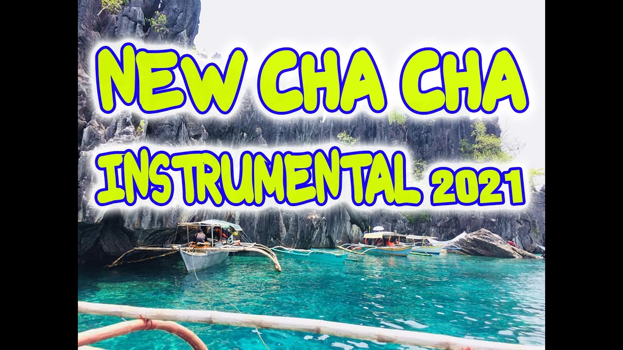 NEW CHA CHA INSTRUMENTAL 2021
