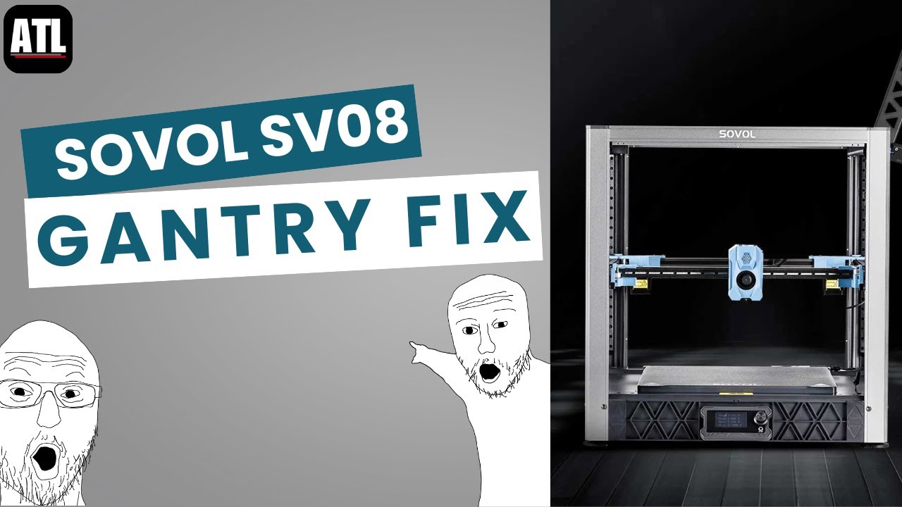 Fixing The Gantry On The Sovol SV08