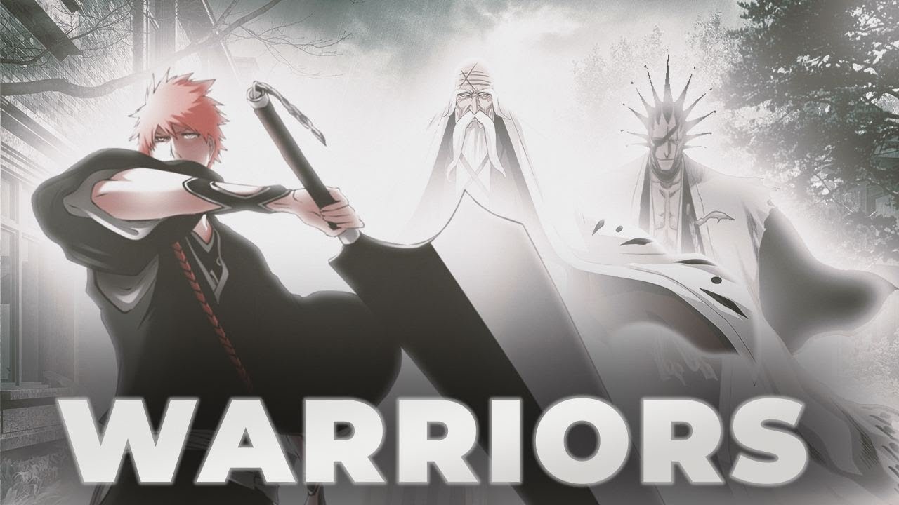 「AMV」Bleach - Warriors  (remastered)