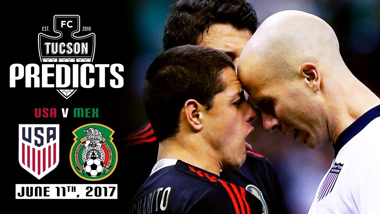 FC Tucson Internationals Predict #USAvMEX