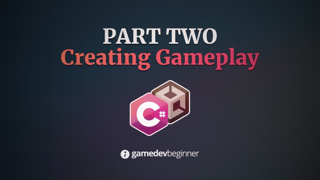 How to Code in Unity Part 2: Creating Gameplay with Code